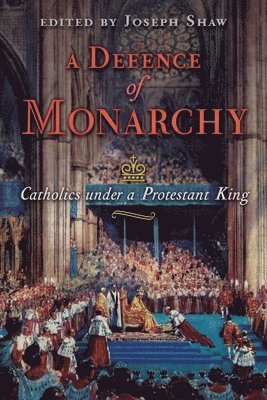 Joseph Shaw, Joseph Shaw - Defence of Monarchy, Häftad