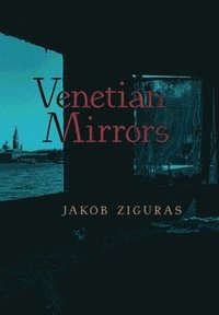 bokomslag Venetian Mirrors