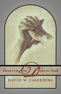 bokomslag Desiring to Desire God