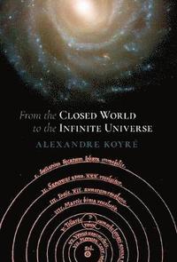 bokomslag From the Closed World to the Infinite Universe (Hideyo Noguchi Lecture)