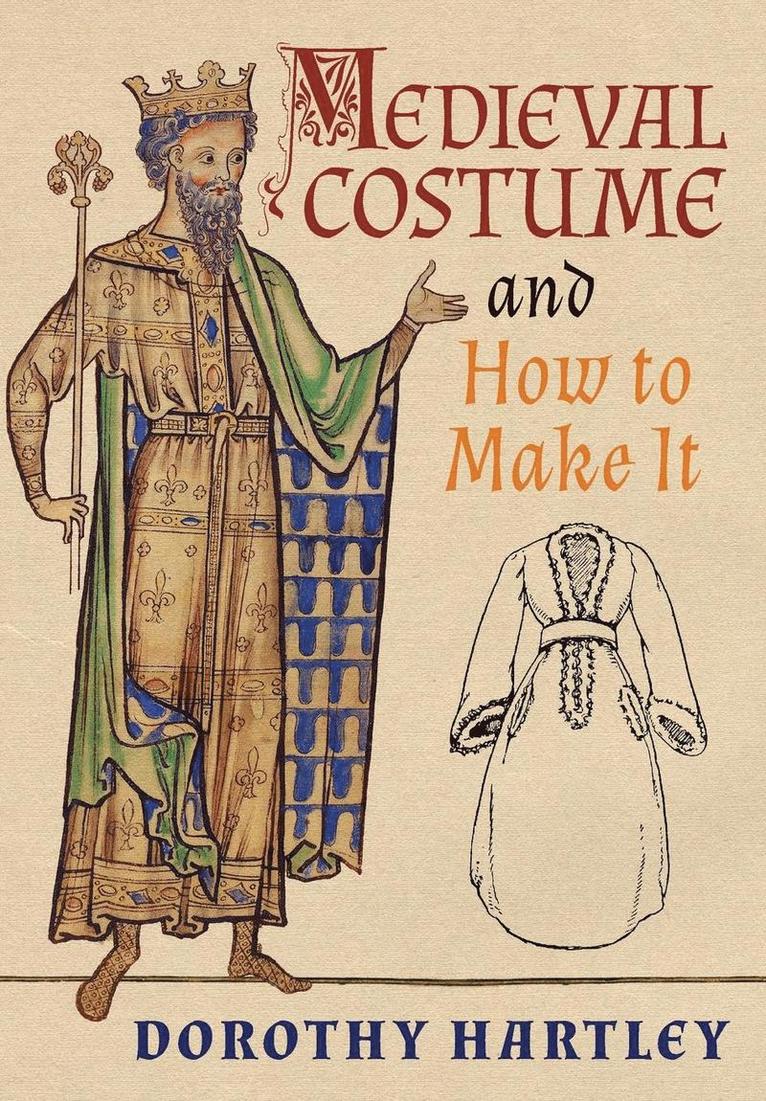 Medieval Costume and How to Make It 1
