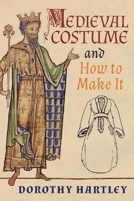 Medieval Costume and How to Make It 1