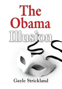 bokomslag THE Obama Illusion
