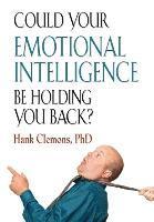 bokomslag Could Your Emotional Intelligence Be Holding You Back?