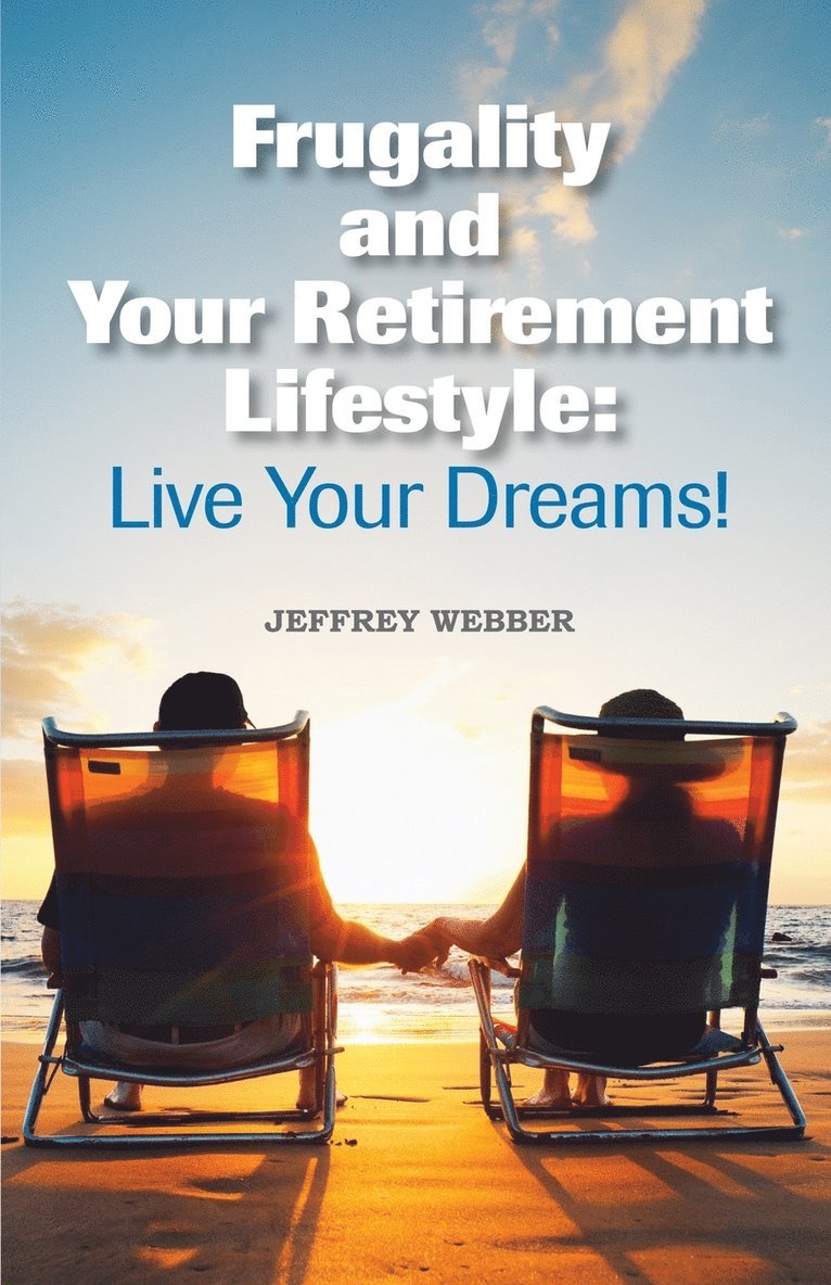 Jeffrey Webber - Frugality & Your Retirement Lifestyle, Häftad