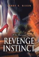 Larry R. Nixon, Larry R Nixon - Revenge Instinct, Inbunden
