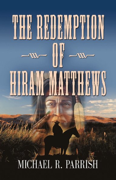 bokomslag The Redemption of Hiram Matthews