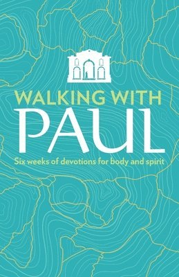 bokomslag Walking with Paul: Six Weeks of Devotions for Body and Spirit