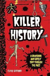 bokomslag Killer History: A Gruesome and Grisly Trip Through the Past