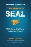 bokomslag The Way of the SEAL: Think Like an Elite Warrior to Lead and Succeed