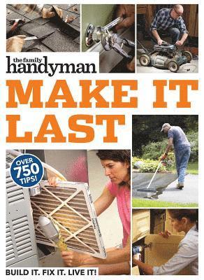 Family Handyman Make It Last 1