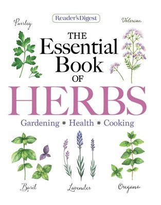 Reader's Digest - Reader's Digest the Essential Book of Herbs: Gardening * Health * Cooking, Häftad. Tillgänglighet: Lägg i varukorg