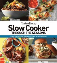 bokomslag Taste of Home Slow Cooker Through the Seasons: 352 Recipes That Let Your Slow Cooker Do the Work