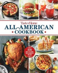 bokomslag Taste of Home All-American Cookbook: 370 Classic Recipes Celebrating Regional Flavors Across the USA