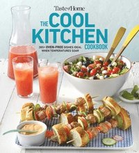 bokomslag Taste of Home Cool Kitchen Cookbook: When Temperatures Soar, Serve 392 Crowd-Pleasing Favorites Without Turning on Your Oven!