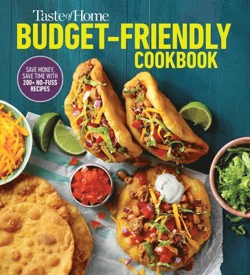 bokomslag Taste of Home Budget-Friendly Cookbook: 220+ Recipes That Cut Costs, Beat the Clock and Always Get Thumbs-Up Approval