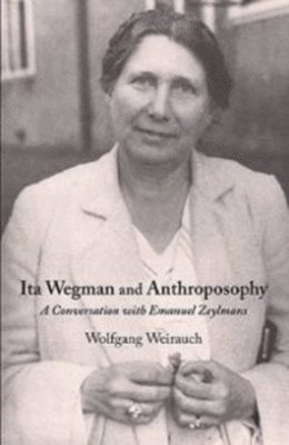Ita Wegman and Anthroposophy 1