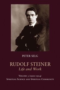 bokomslag Rudolf Steiner, Life and Work