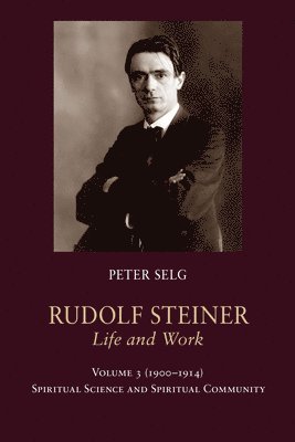 Rudolf Steiner, Life and Work