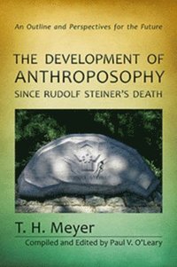 bokomslag The Development of Anthroposophy Since Rudolf Steiner's Death