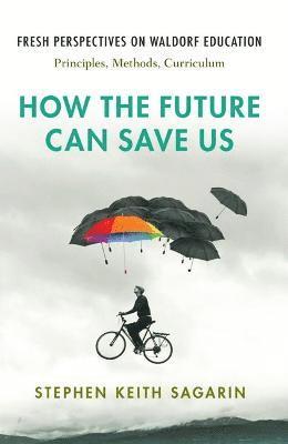 How the Future Can Save Us 1