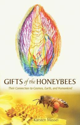 Karsten Massei - Gifts of the Honeybees, Häftad