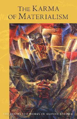Rudolf Steiner - Karma of Materialism, Häftad