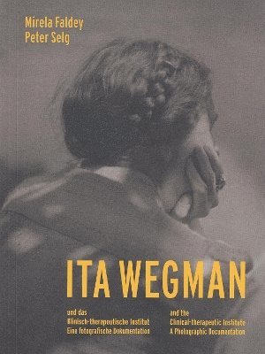 Ita Wegman and the Clinical-Therapeutic Institute 1