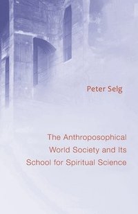 bokomslag The Anthroposophical World Society