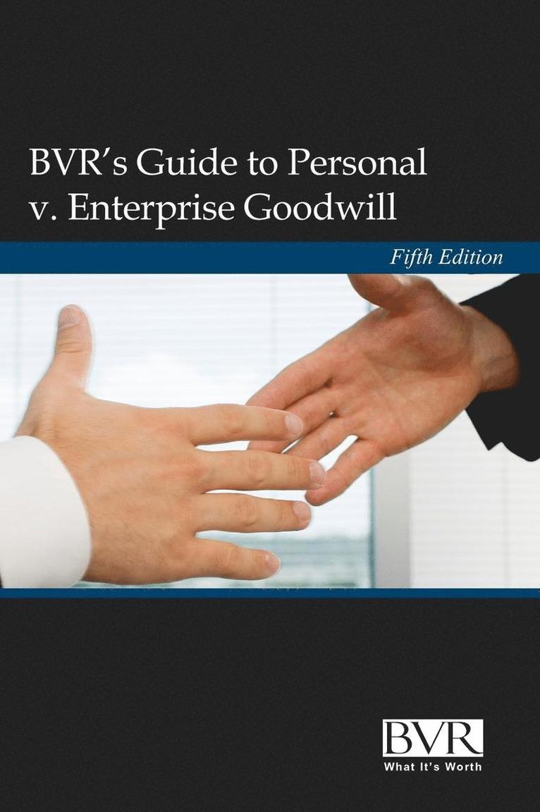 BVR's Guide to Personal v. Enterprise Goodwill, Fifth Edition 1