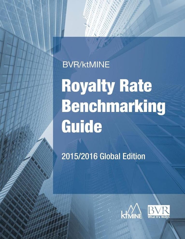 BVR/ktMINE Royalty Rate Benchmarking Guide 2015/2016 Global Edition 1