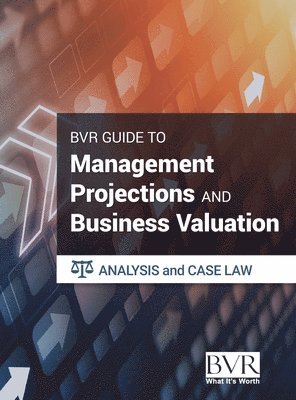 Bvr, BVR Staff, Bvr Staff - BVR Guide to Management Projections and Business Valuation, Inbunden