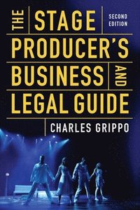 bokomslag The Stage Producer's Business and Legal Guide (Second Edition)