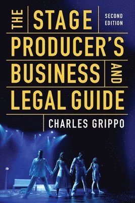 The Stage Producer's Business and Legal Guide (Second Edition) 1