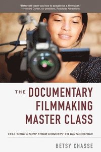 bokomslag The Documentary Filmmaking Master Class