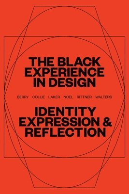 bokomslag The Black Experience in Design