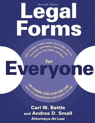Carl W. Battle, Andrea D. Small, Carl W Battle, Andrea D Small - Legal Forms for Everyone: Wills, Probate, Trusts, Leases, Home Sales, Divorce, Contracts, Bankruptcy, Social Security, Patents, Copyrights, and More, Häftad