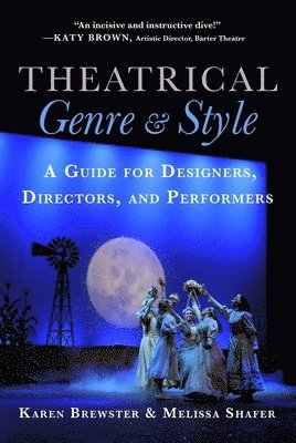 Karen Brewster, Melissa Shafer - Theatrical Genre & Style, Häftad