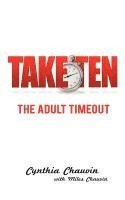 bokomslag TAKE TEN The Adult Timeout