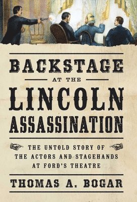 Backstage at the Lincoln Assassination 1