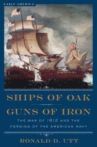 bokomslag Ships of Oak, Guns of Iron