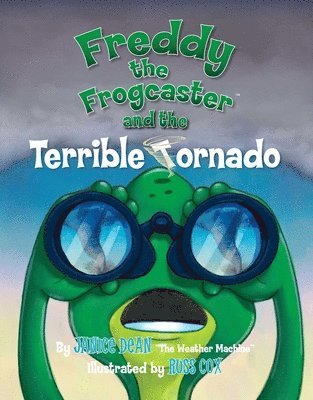 bokomslag Freddy the Frogcaster and the Terrible Tornado