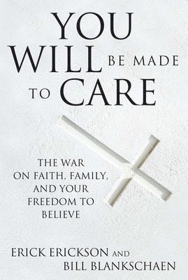 You Will Be Made to Care 1