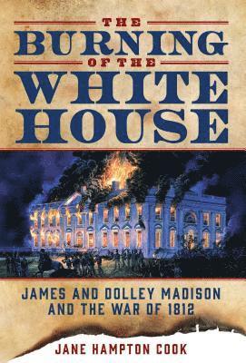 The Burning of the White House 1