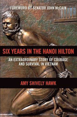 bokomslag Six Years in the Hanoi Hilton