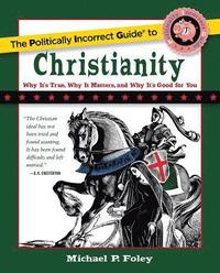 bokomslag Politically Incorrect Guide to Christianity