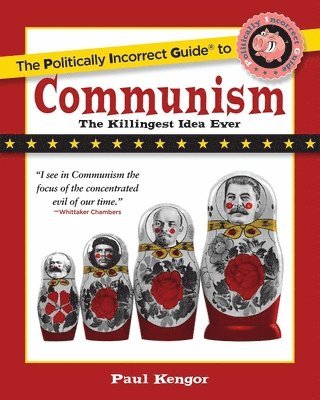 Paul Kengor - Politically Incorrect Guide to Communism, Häftad