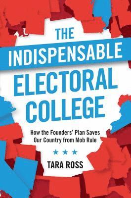 Indispensable Electoral College 1