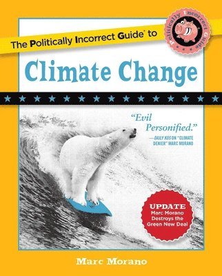 The Politically Incorrect Guide to Climate Change 1