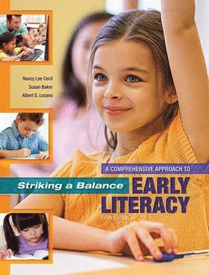 Striking a Balance: A Comprehensive Approach to Early Literacy 1
